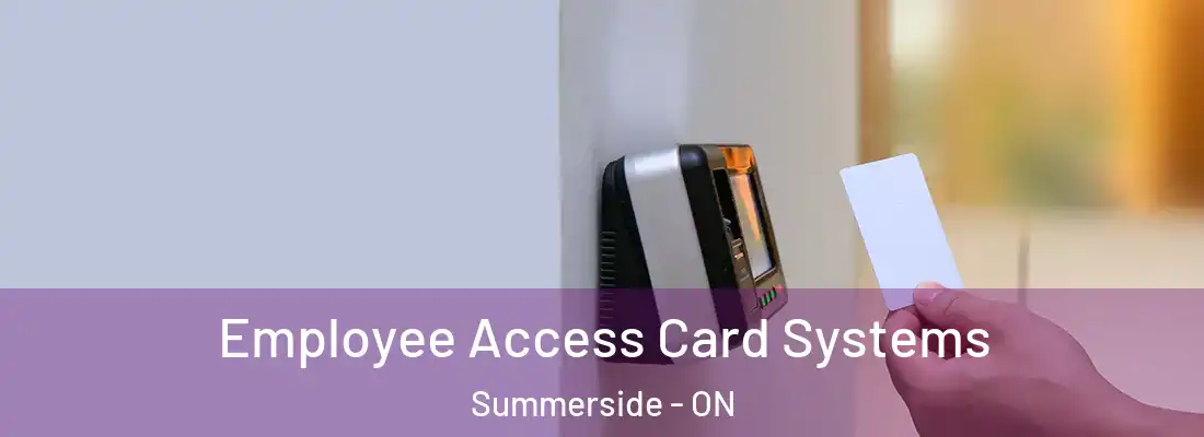  Employee Access Card Systems Summerside - ON
