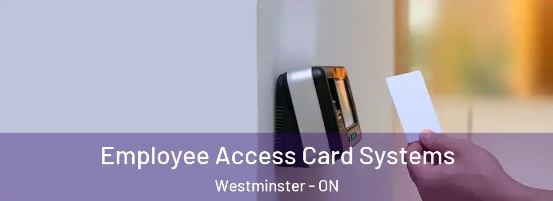  Employee Access Card Systems Westminster - ON