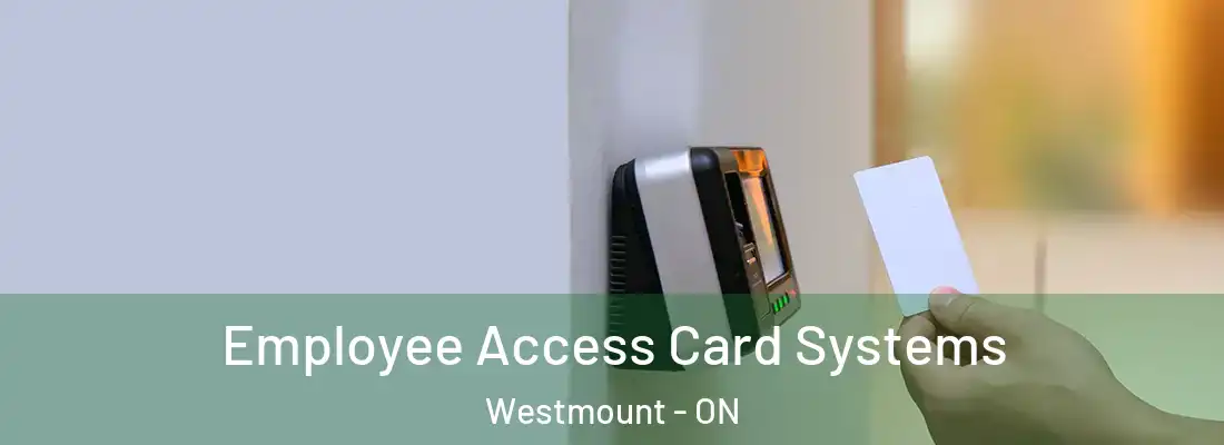  Employee Access Card Systems Westmount - ON