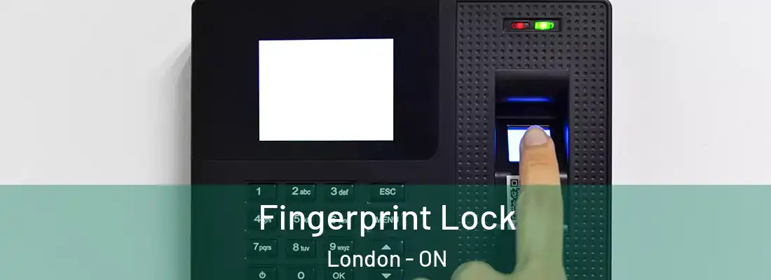  Fingerprint Lock London - ON