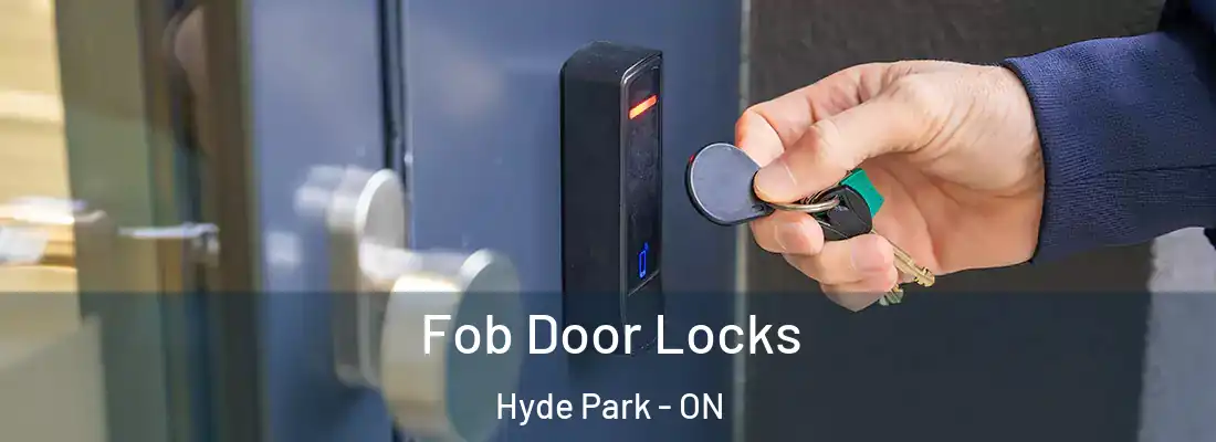  Fob Door Locks Hyde Park - ON