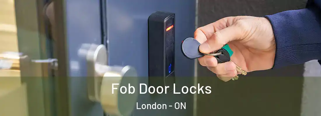 Fob Door Locks London - ON