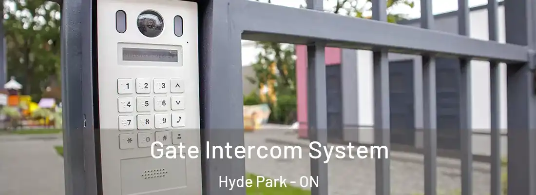  Gate Intercom System Hyde Park - ON