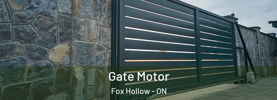  Gate Motor Fox Hollow - ON