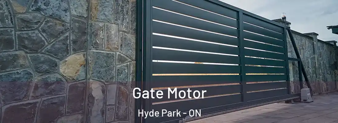  Gate Motor Hyde Park - ON