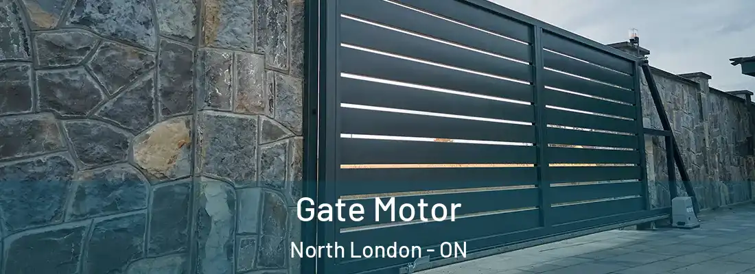  Gate Motor North London - ON