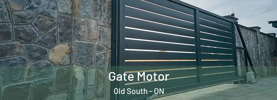  Gate Motor Old South - ON