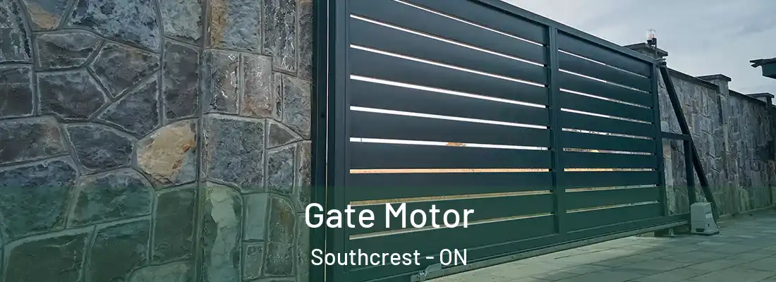  Gate Motor Southcrest - ON