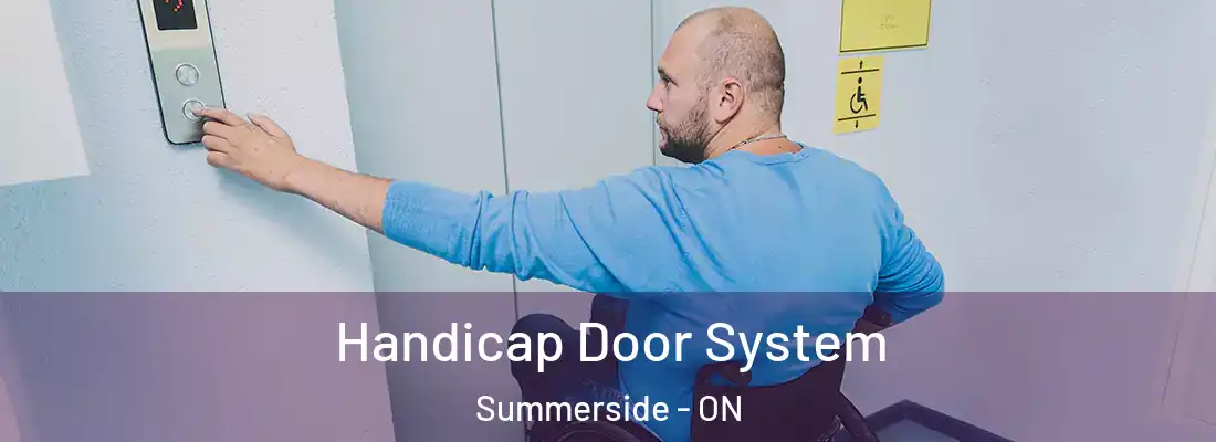  Handicap Door System Summerside - ON
