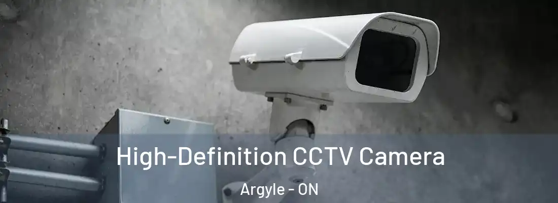  High-Definition CCTV Camera Argyle - ON
