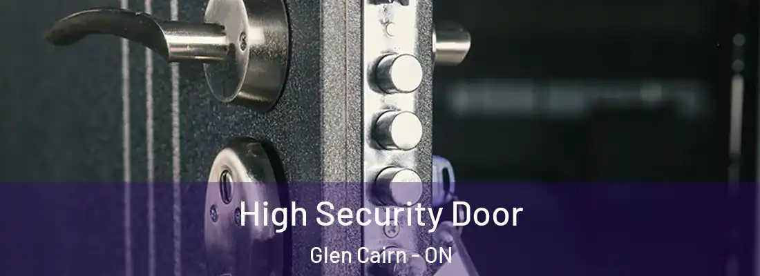  High Security Door Glen Cairn - ON