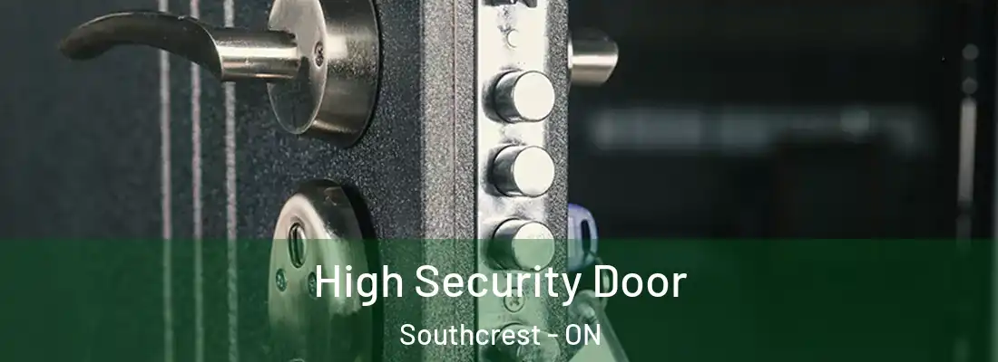  High Security Door Southcrest - ON