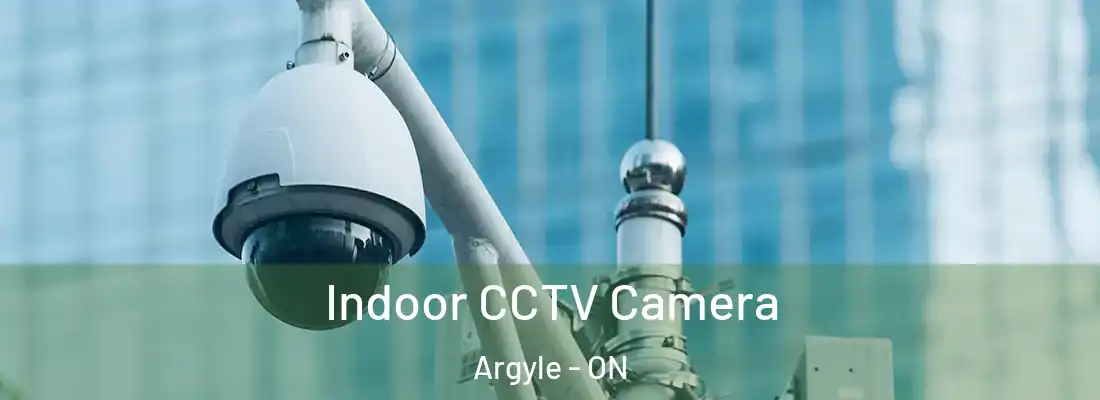  Indoor CCTV Camera Argyle - ON
