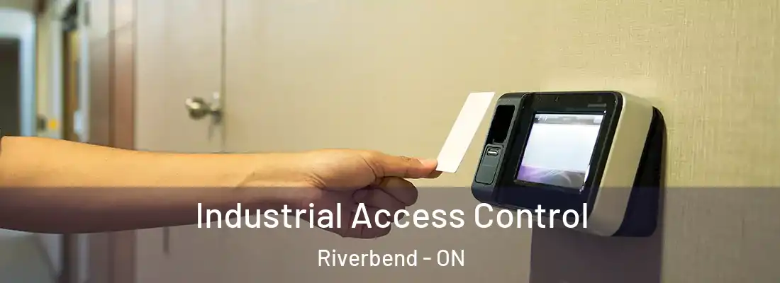  Industrial Access Control Riverbend - ON