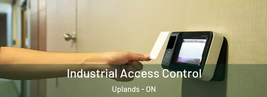  Industrial Access Control Uplands - ON