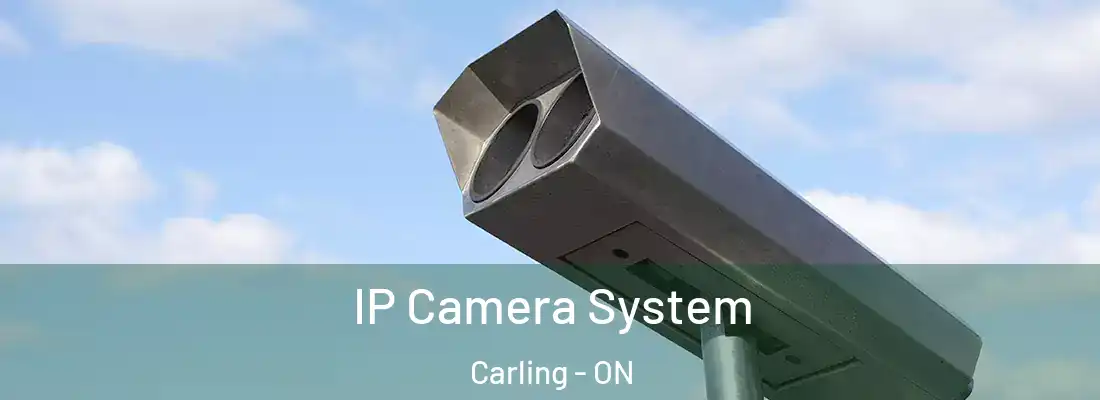  IP Camera System Carling - ON