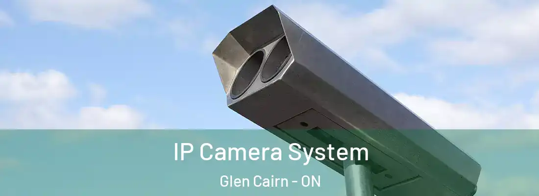  IP Camera System Glen Cairn - ON