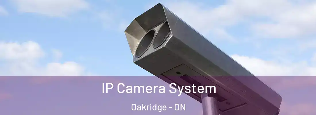  IP Camera System Oakridge - ON