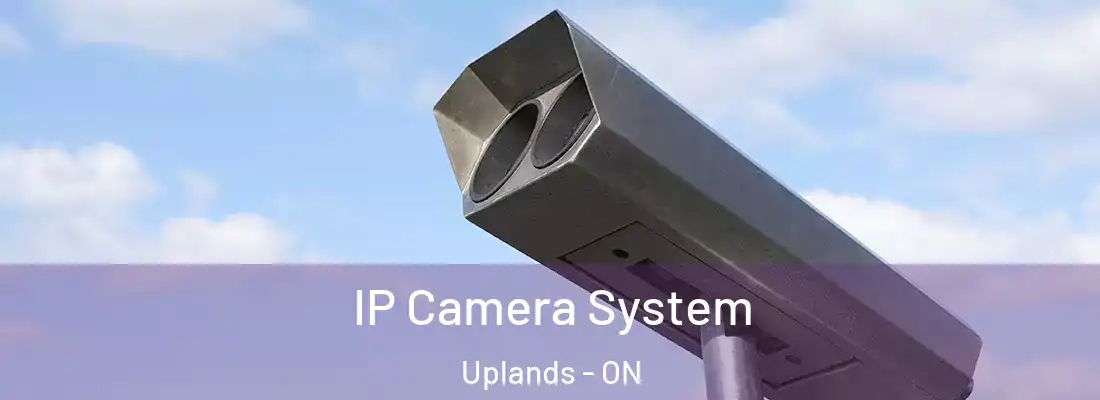  IP Camera System Uplands - ON