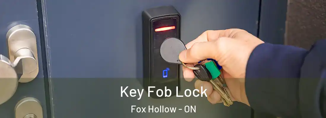  Key Fob Lock Fox Hollow - ON