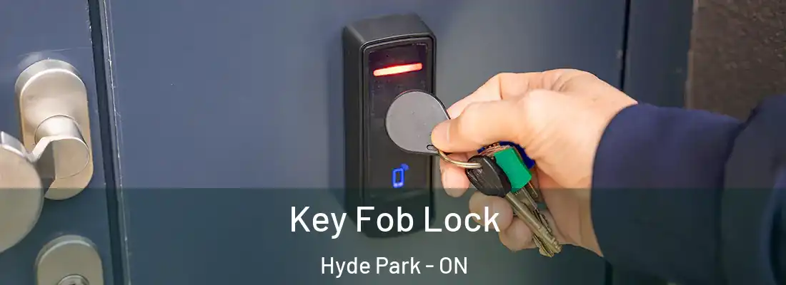  Key Fob Lock Hyde Park - ON