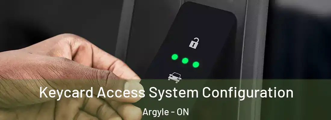  Keycard Access System Configuration Argyle - ON