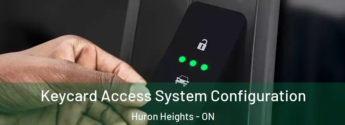 Keycard Access System Configuration Huron Heights - ON