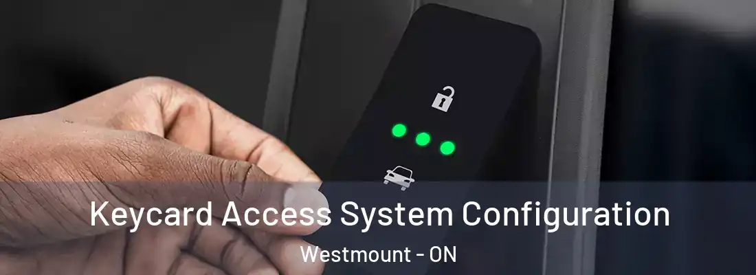  Keycard Access System Configuration Westmount - ON