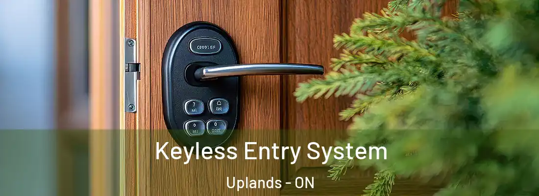  Keyless Entry System Uplands - ON