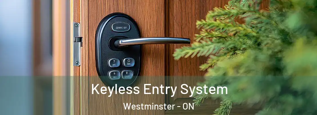  Keyless Entry System Westminster - ON