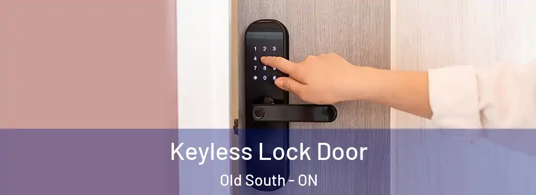  Keyless Lock Door Old South - ON