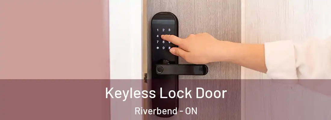  Keyless Lock Door Riverbend - ON