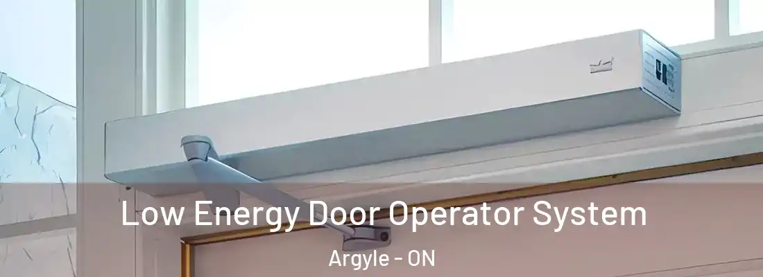  Low Energy Door Operator System Argyle - ON