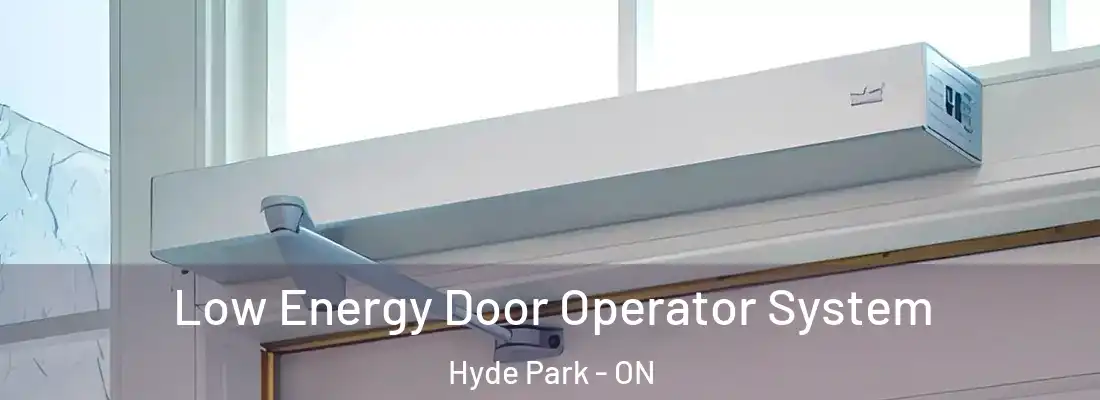  Low Energy Door Operator System Hyde Park - ON
