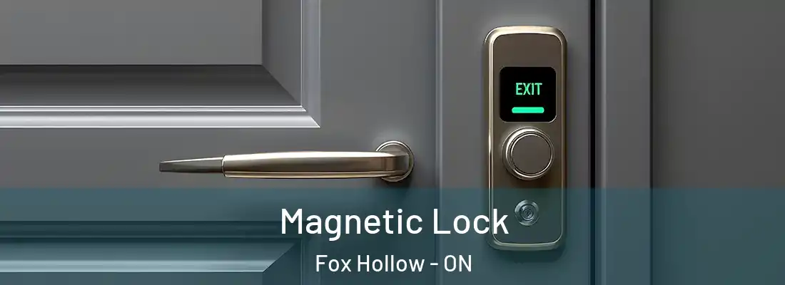  Magnetic Lock Fox Hollow - ON