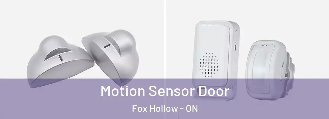  Motion Sensor Door Fox Hollow - ON