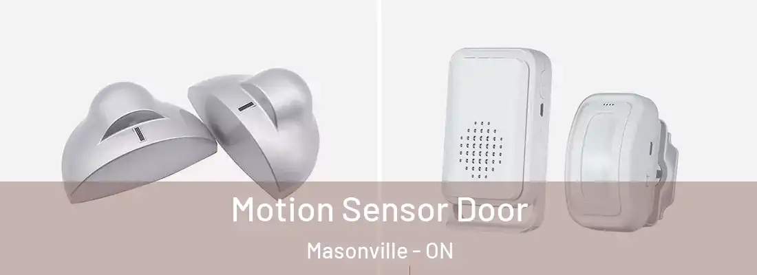  Motion Sensor Door Masonville - ON