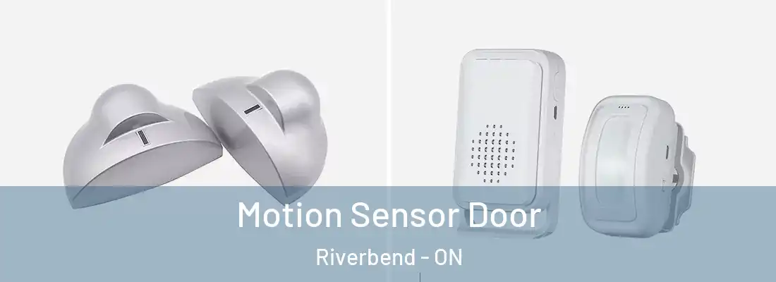  Motion Sensor Door Riverbend - ON