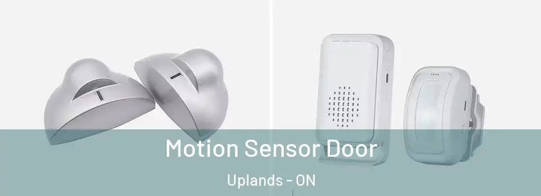  Motion Sensor Door Uplands - ON