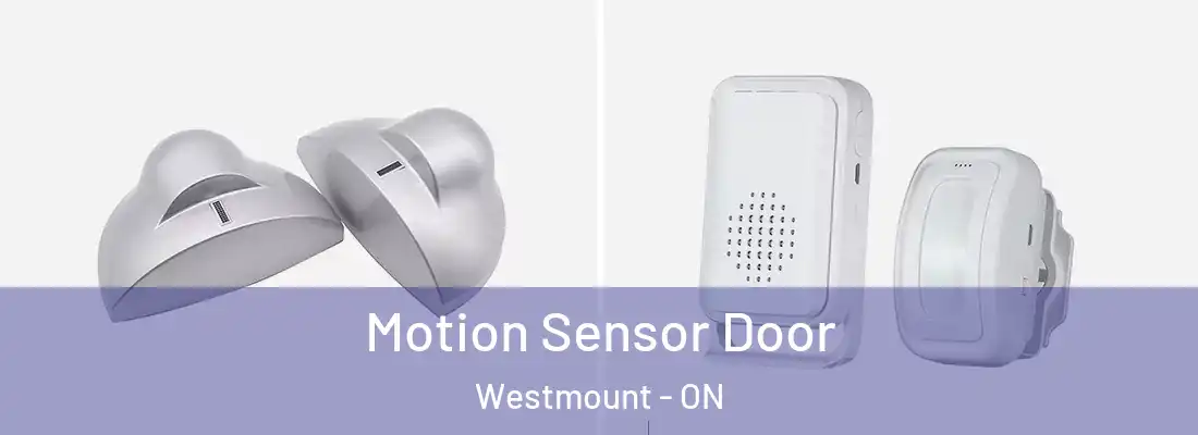  Motion Sensor Door Westmount - ON
