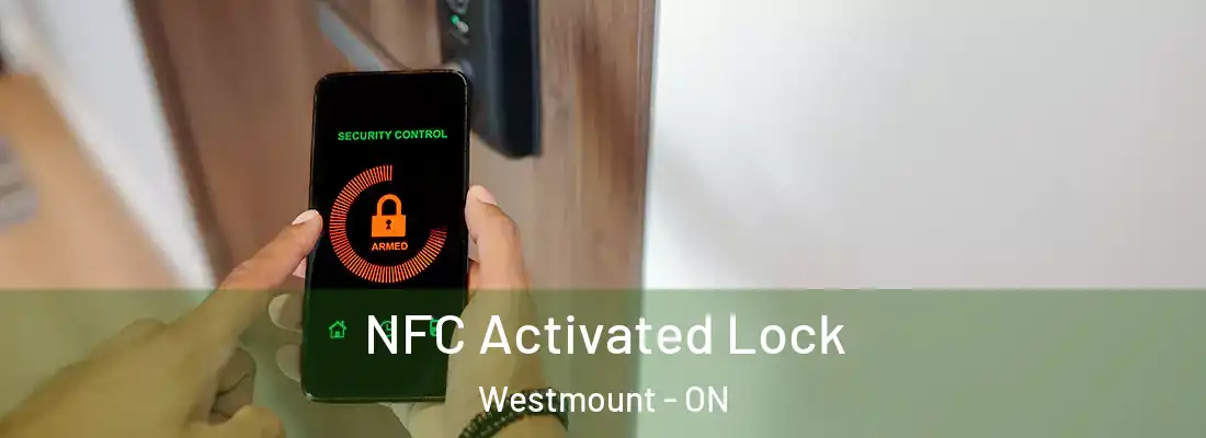  NFC Activated Lock Westmount - ON