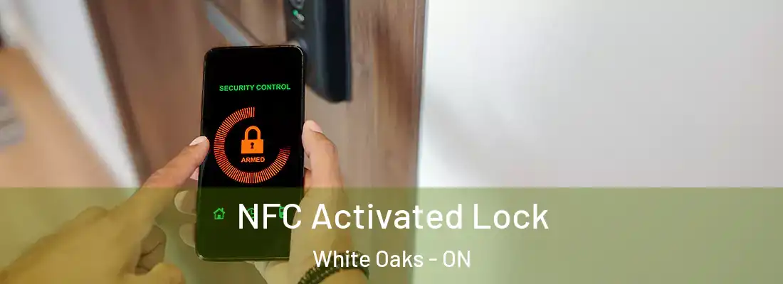  NFC Activated Lock White Oaks - ON