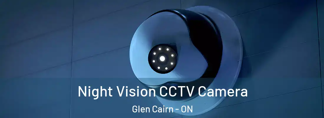  Night Vision CCTV Camera Glen Cairn - ON