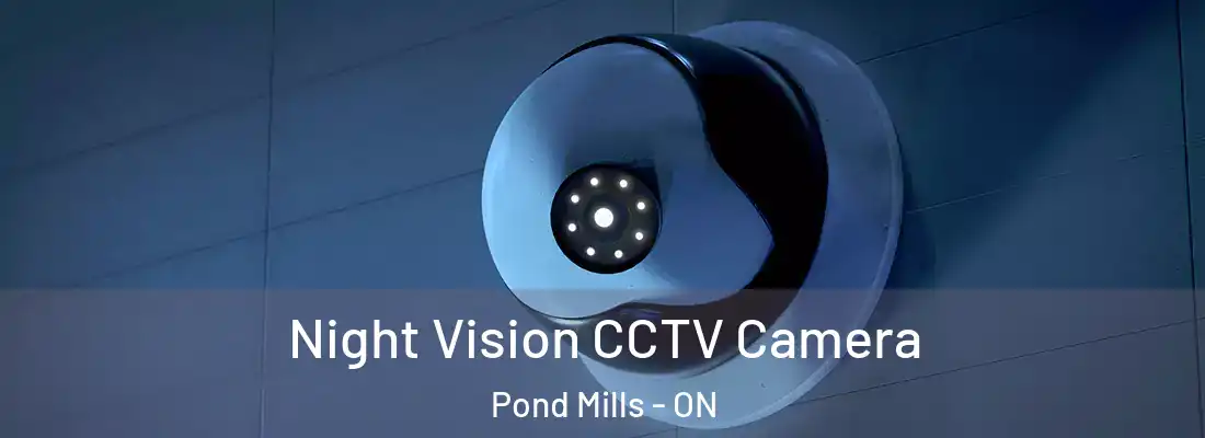  Night Vision CCTV Camera Pond Mills - ON