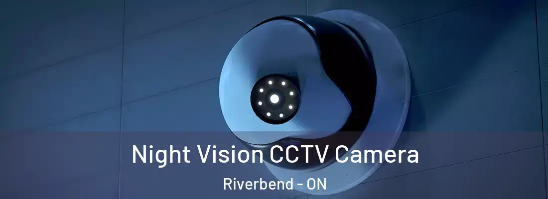  Night Vision CCTV Camera Riverbend - ON