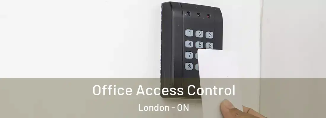  Office Access Control London - ON