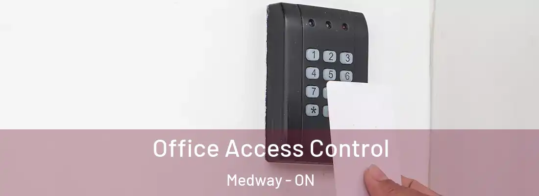  Office Access Control Medway - ON