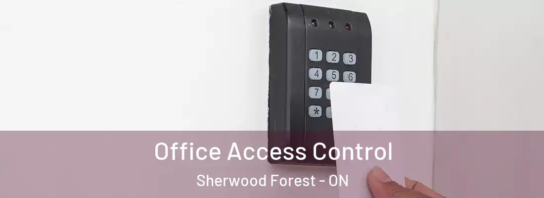  Office Access Control Sherwood Forest - ON