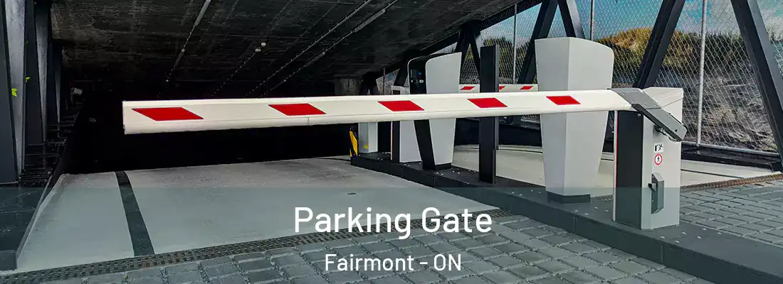  Parking Gate Fairmont - ON
