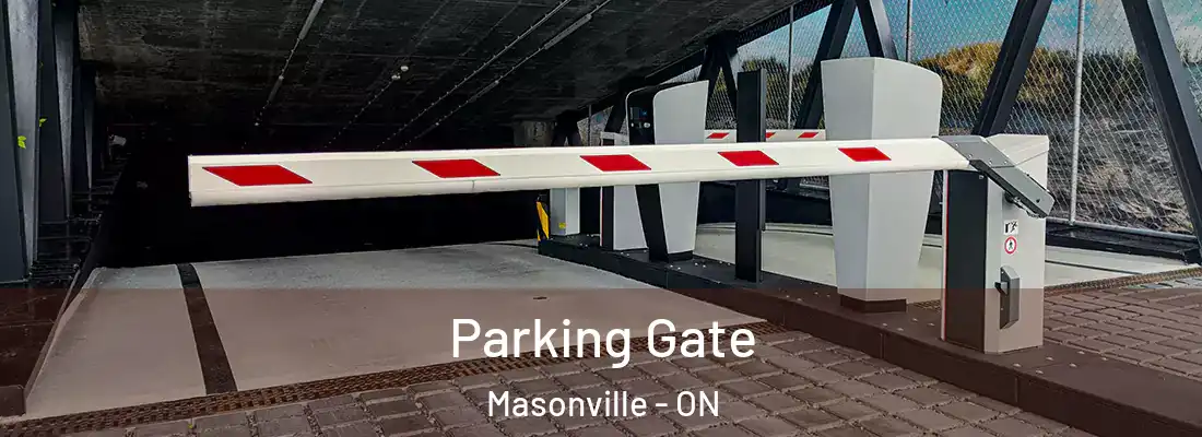  Parking Gate Masonville - ON